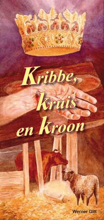 Weihnachtstraktat Niederländisch, Krippe, Kreuz und Krone
